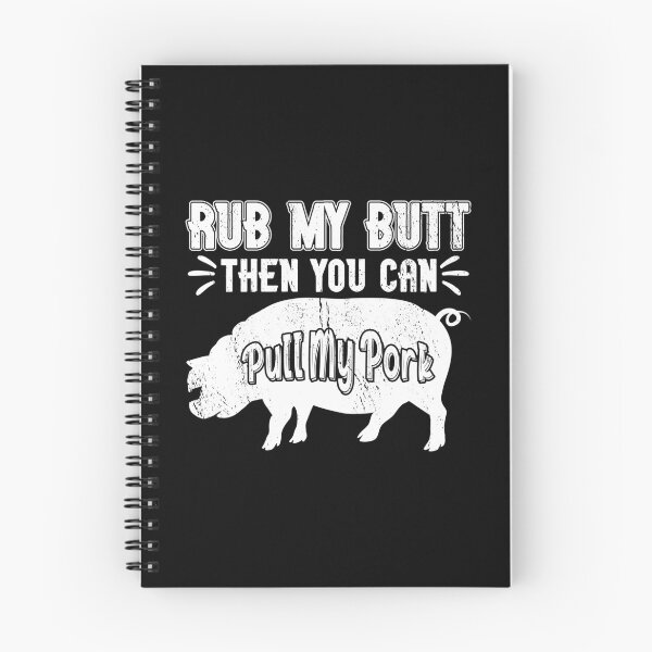 Item preview, Rub My Butt Then You Can Pull My Pork Meat BBQ Smoker designed and sold by haselshirt.