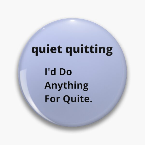 Item preview, quiet quitting designed and sold by smilestarup.
