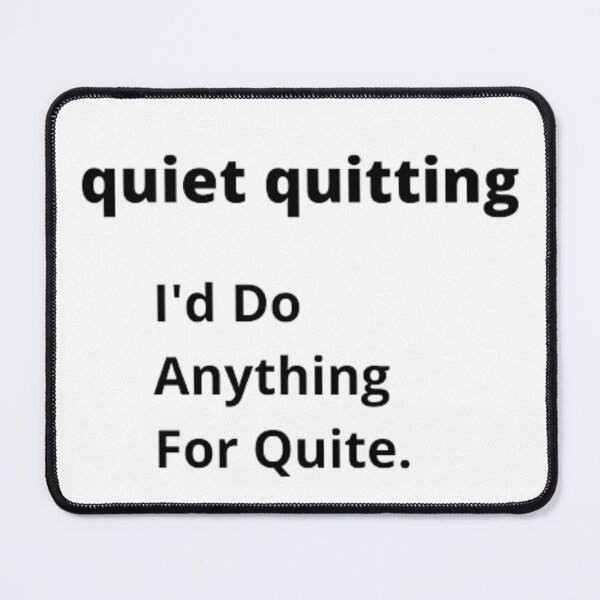 Item preview, quiet quitting designed and sold by smilestarup.
