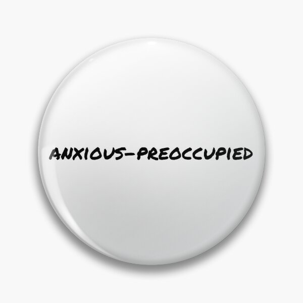 Item preview, I have an anxious-preoccupied attachment-style  designed and sold by Therapy by Sen.
