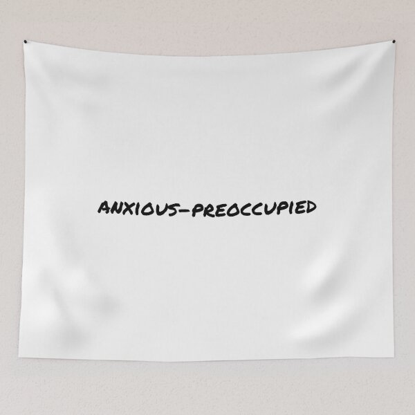 Item preview, I have an anxious-preoccupied attachment-style  designed and sold by Therapy by Sen.