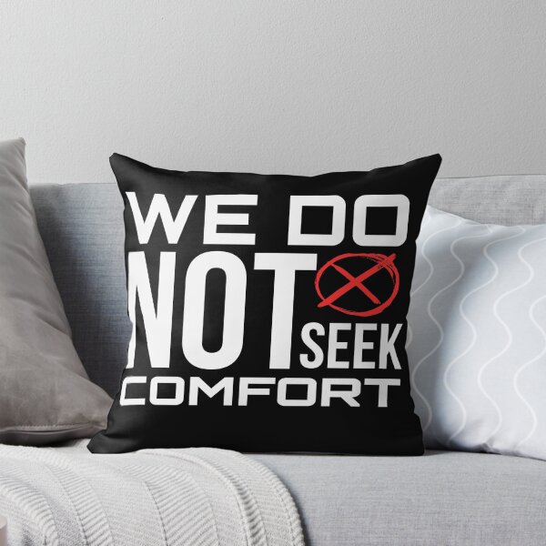 Item preview, We Do Not Seek Comfort designed and sold by stalin-LB.