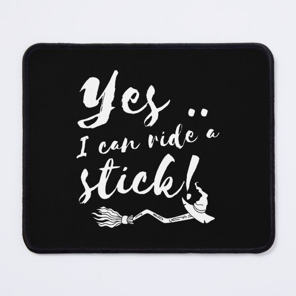 Item preview, Yes I can ride a stick - Witch funny joke designed and sold by yoshra.