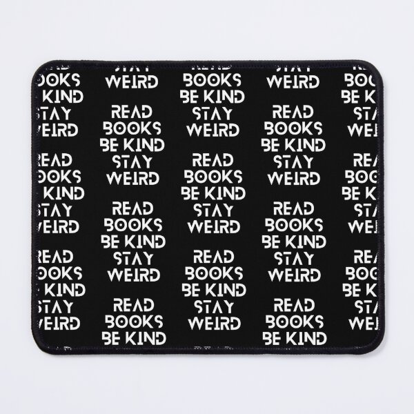 Item preview, Read Books Be Kind Stay Weird designed and sold by Ivy-si.