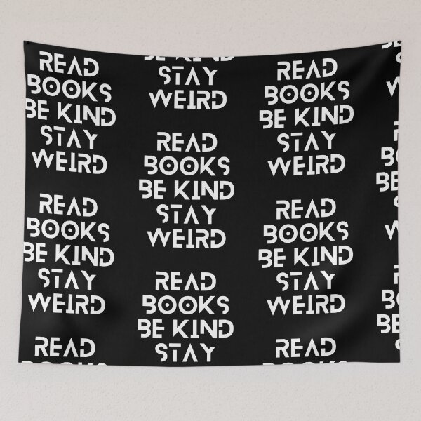 Item preview, Read Books Be Kind Stay Weird designed and sold by Ivy-si.