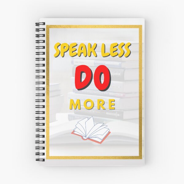 Item preview, speak less do more designed and sold by Galaxy8999.