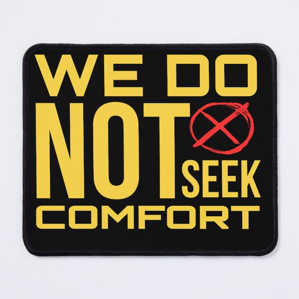 Item preview, We Do Not Seek Comfort designed and sold by stalin-LB.