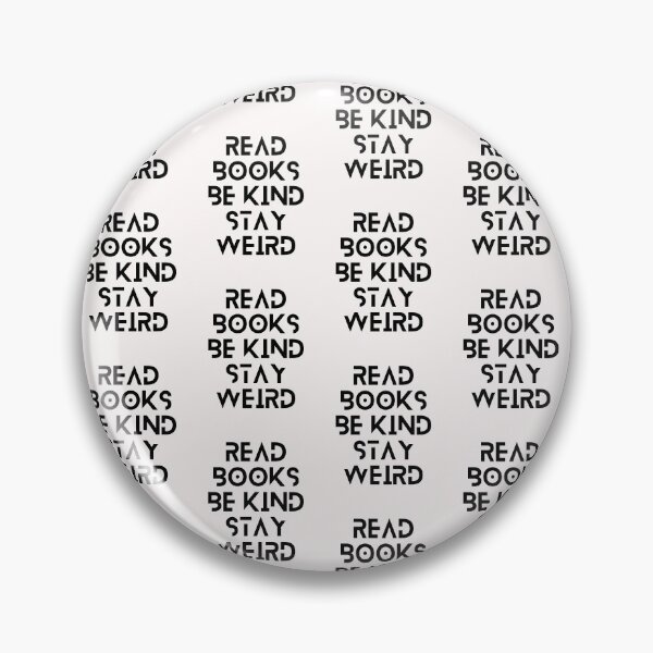 Item preview, Read Books Be Kind Stay Weird designed and sold by Ivy-si.