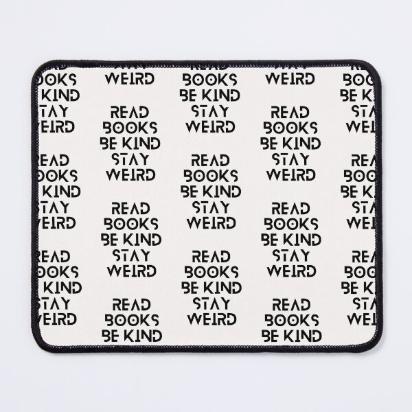Item preview, Read Books Be Kind Stay Weird designed and sold by Ivy-si.
