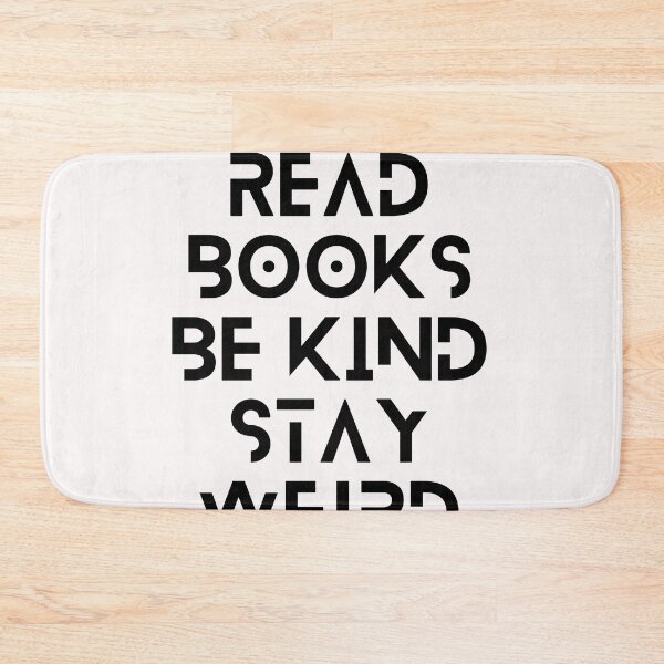 Item preview, Read Books Be Kind Stay Weird designed and sold by Ivy-si.