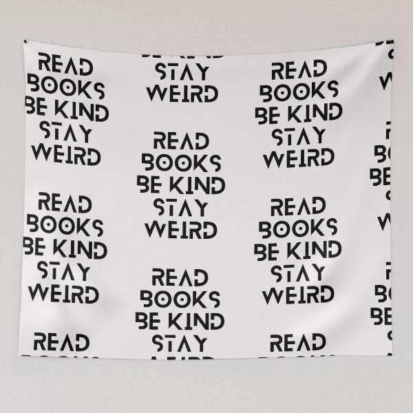 Item preview, Read Books Be Kind Stay Weird designed and sold by Ivy-si.