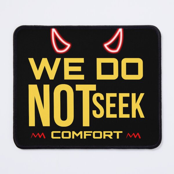 Item preview, We Do Not Seek Comfort designed and sold by stalin-LB.