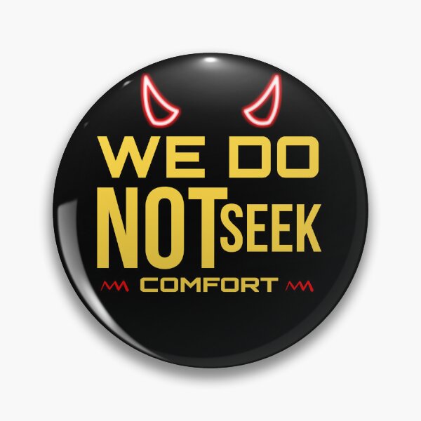 Item preview, We Do Not Seek Comfort designed and sold by stalin-LB.