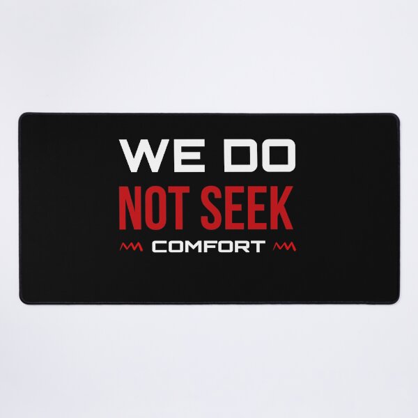Item preview, We Do Not Seek Comfort designed and sold by stalin-LB.
