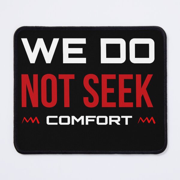 Item preview, We Do Not Seek Comfort designed and sold by stalin-LB.