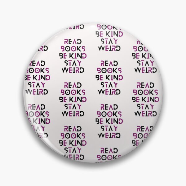 Item preview, Read Books Be Kind Stay Weird designed and sold by Ivy-si.