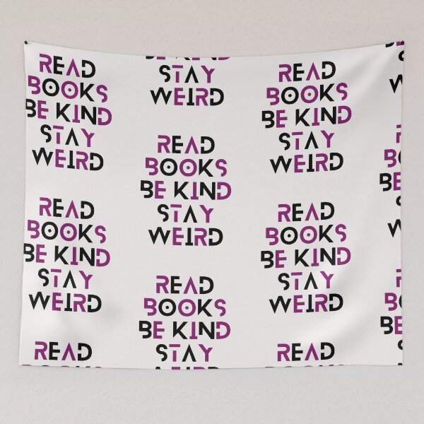Item preview, Read Books Be Kind Stay Weird designed and sold by Ivy-si.