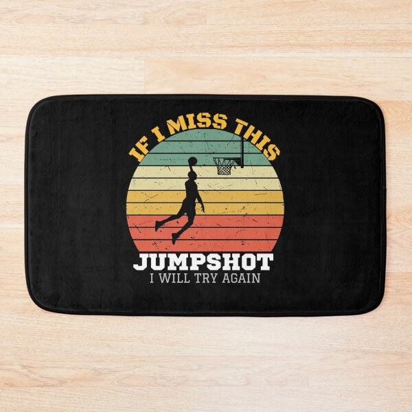 Item preview, If I miss this jumpshot I will try again designed and sold by Benchamart.