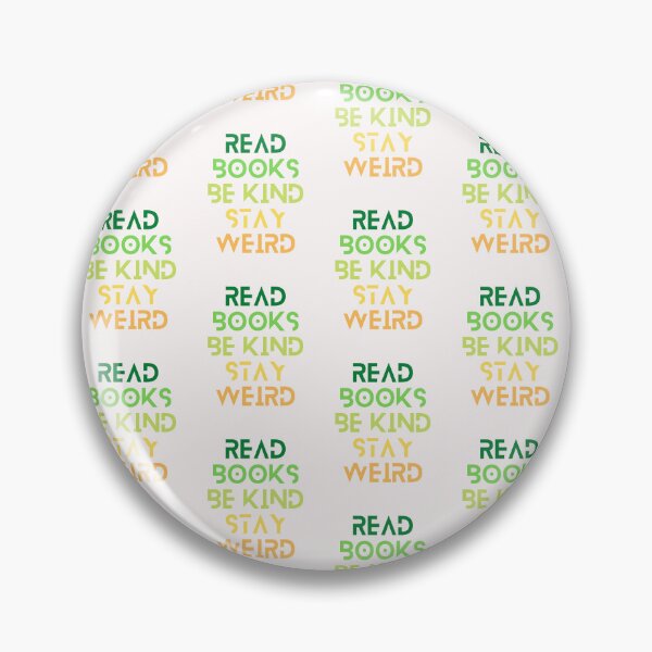 Item preview, Read Books Be Kind Stay Weird designed and sold by Ivy-si.