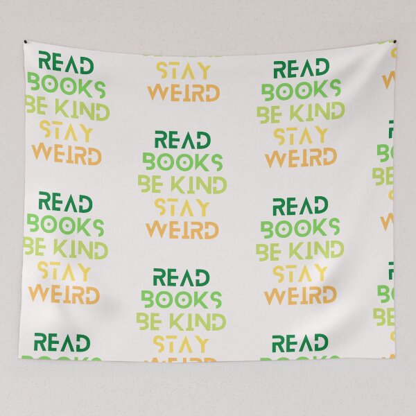Item preview, Read Books Be Kind Stay Weird designed and sold by Ivy-si.