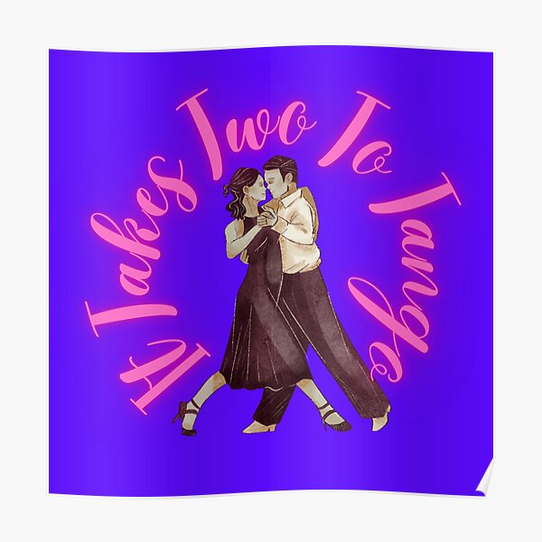 It Takes Two To Tango In Purple Background Design Poster For Sale By Nicedesigns143 Redbubble 