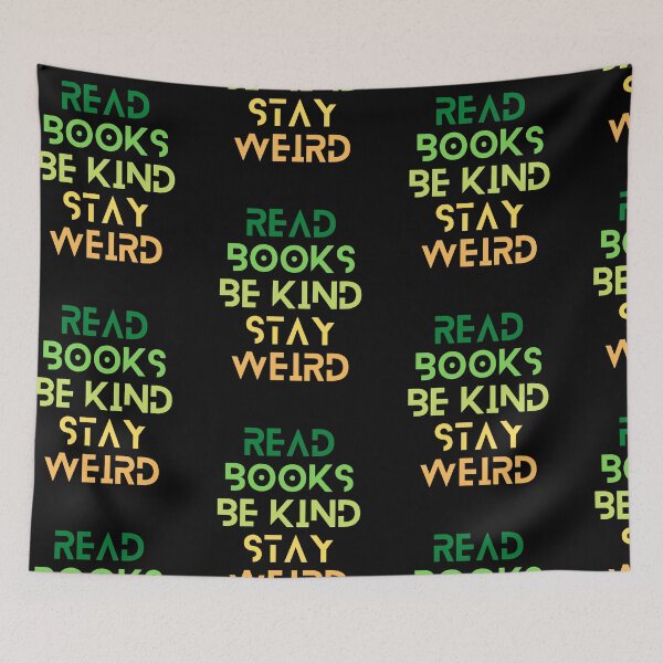Item preview, Read Books Be Kind Stay Weird Colorful Quote designed and sold by Ivy-si.