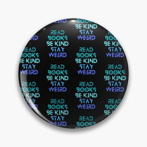 Item preview, Read Books Be Kind Stay Weird Blue Quote designed and sold by Ivy-si.