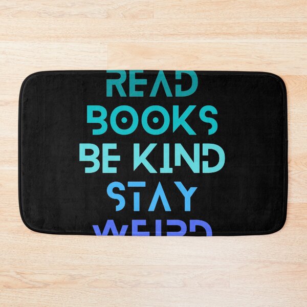 Item preview, Read Books Be Kind Stay Weird Blue Quote designed and sold by Ivy-si.