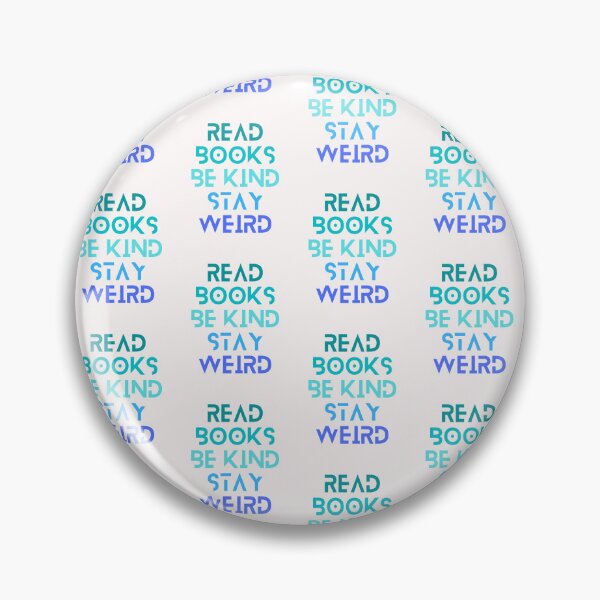 Item preview, Read Books Be Kind Stay Weird designed and sold by Ivy-si.