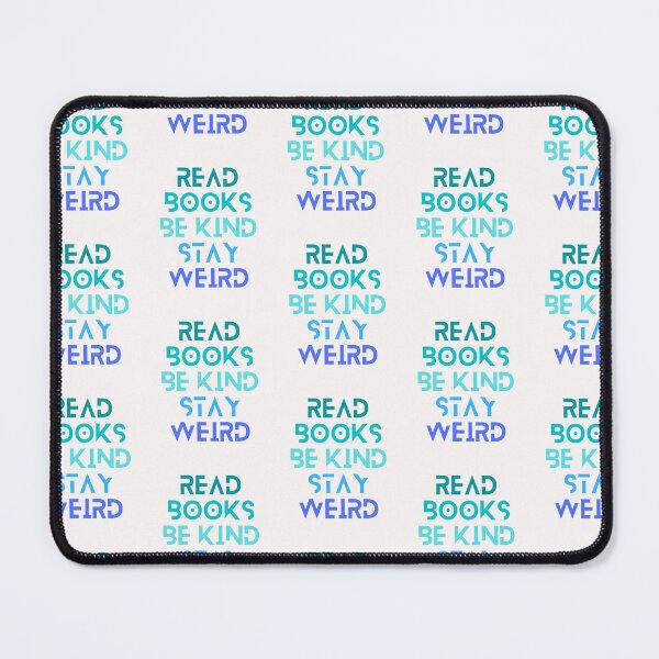 Item preview, Read Books Be Kind Stay Weird designed and sold by Ivy-si.