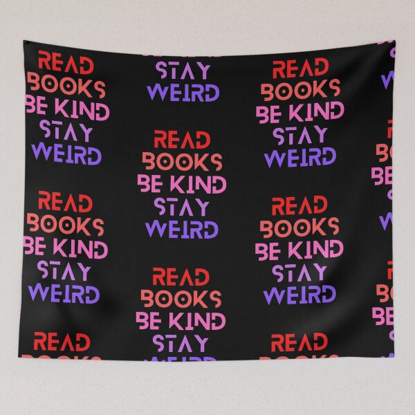 Item preview, Read Books Be Kind Stay Weird Blue Quote designed and sold by Ivy-si.