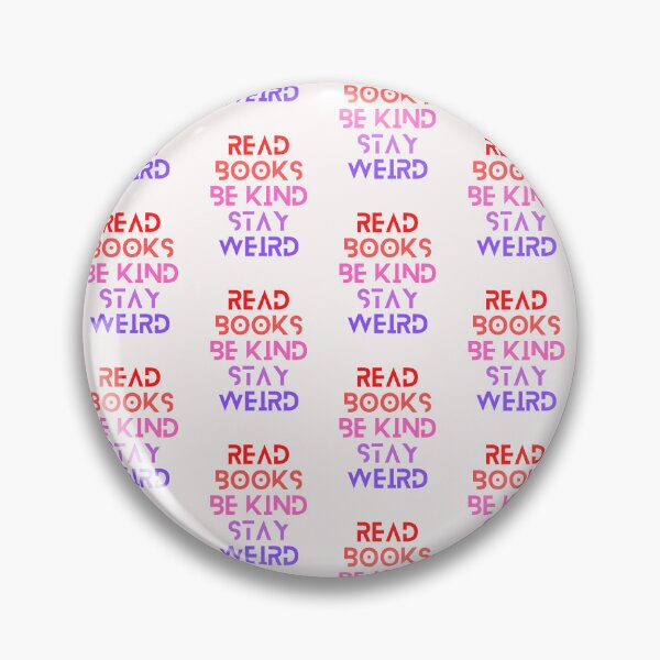 Item preview, Read Books Be Kind Stay Weird designed and sold by Ivy-si.
