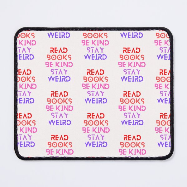 Item preview, Read Books Be Kind Stay Weird designed and sold by Ivy-si.