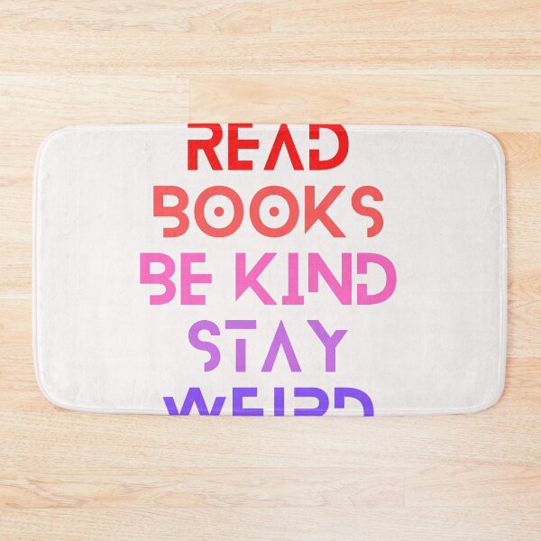 Item preview, Read Books Be Kind Stay Weird designed and sold by Ivy-si.