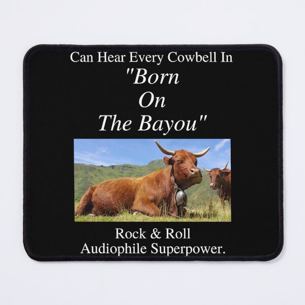 Item preview, Rock And Roll Audiophile Hear Every Cowbell Born On The Bayou 01 White Text designed and sold by TWMBDesigns.