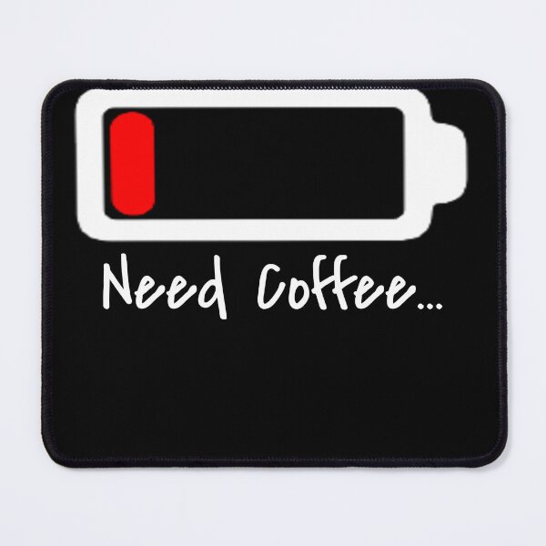 Item preview, Battery Low Need Coffee... designed and sold by SYMEshop.
