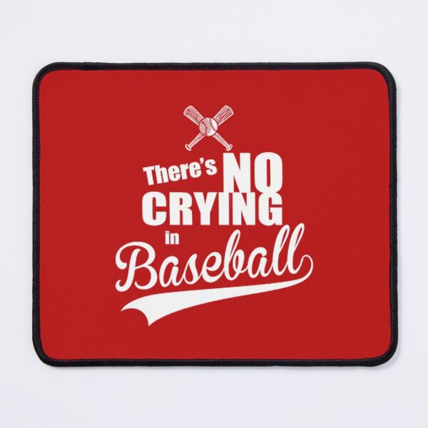 Item preview, There's No CRYING In BASEBALL designed and sold by achukylatao.