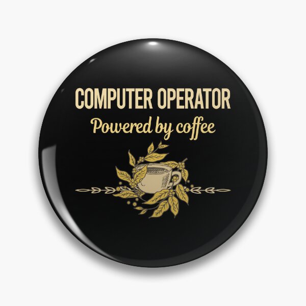 Item preview, Powered By Coffee Computer Operator designed and sold by trinayolkcelia.