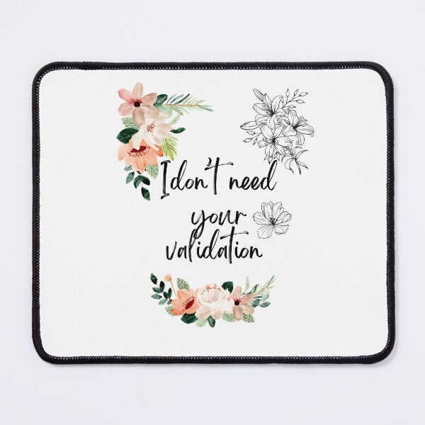 Item preview, I don’t need your validation designed and sold by Mermama-House.