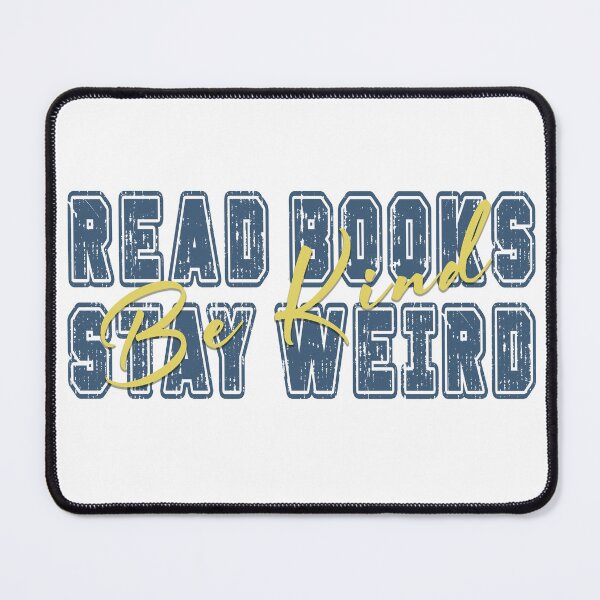 Item preview, Read Books Be Kind Stay Weird designed and sold by PVDee.