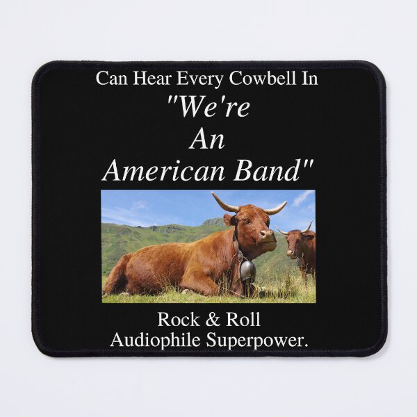Item preview, Rock And Roll Audiophile Hear Every Cowbell We're an American Band 01 White Text designed and sold by TWMBDesigns.