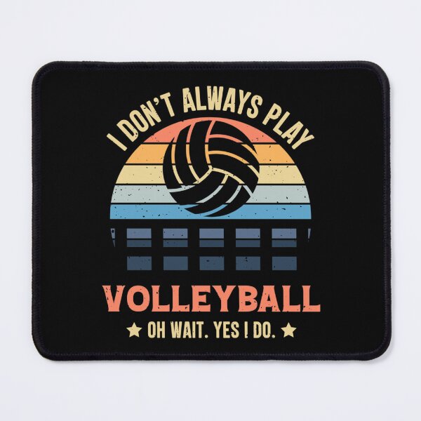 Item preview, I Don't Always Play Volleyball Oh Wait Yes I Do Retro Vintage Essential T-Shirt designed and sold by rosaliarlwsa.