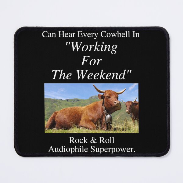 Item preview, Rock And Roll Audiophile Hear Every Cowbell Working for the Weekend 01 White Text designed and sold by TWMBDesigns.