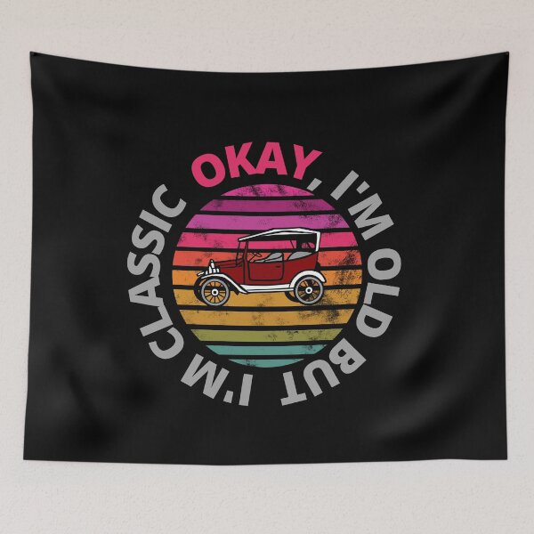 Item preview, Well, I'm old, but a classic designed and sold by bernd49.
