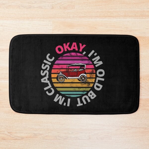 Item preview, Well, I'm old, but a classic designed and sold by bernd49.