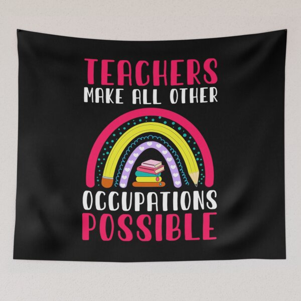 Item preview, Rainbown Teacher Make All Other Professions Possible Quotes designed and sold by BufFord71.