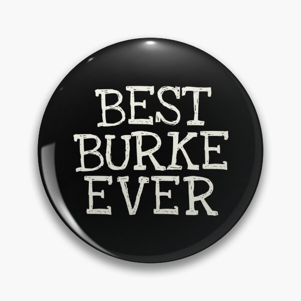 Item preview, Best Burke Ever Funny Personalized Name designed and sold by MariosNydras.