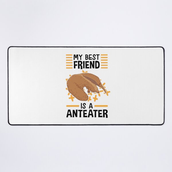 Item preview, Anteater is my friend Anteater designed and sold by madgrfx.