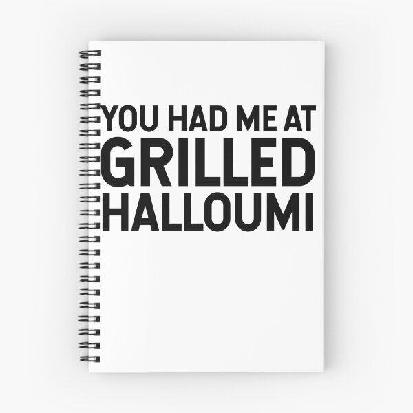 Item preview, You Had Me At Grilled Halloumi designed and sold by SarahJisri.