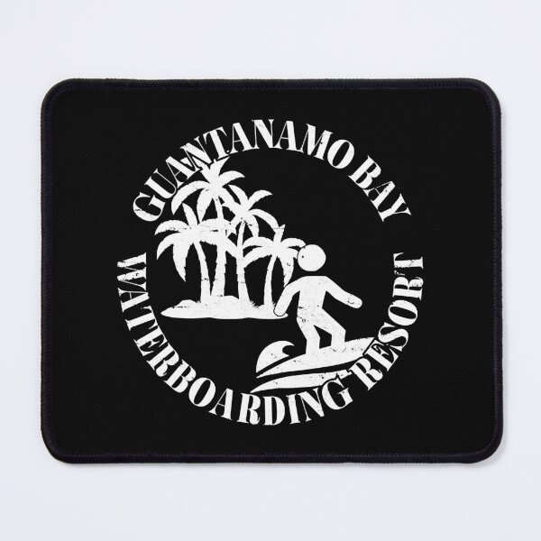 Item preview, WATERBOARDING-RESORT IN GUANTANAMO BAY designed and sold by Stylotexs.